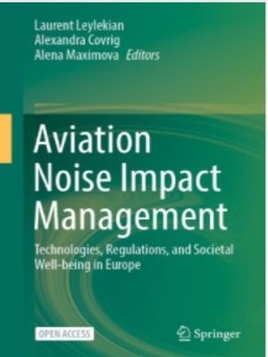 cover image of Aviation Noise Impact Management: Technologies, Regulations, and Societal Well-being in Europe